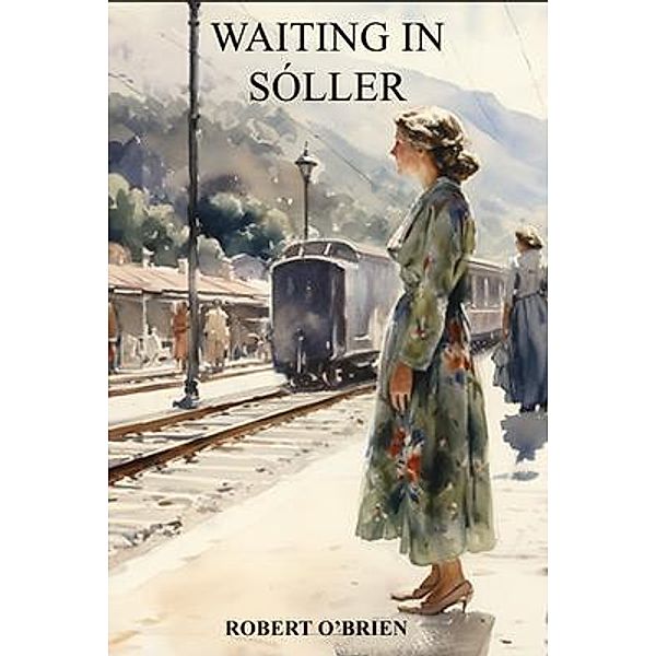 Waiting In Sóller, Robert O'Brien