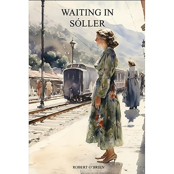 Waiting In Sóller, Robert O'Brien