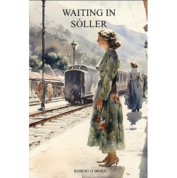 Waiting In Sóller, Robert O'Brien