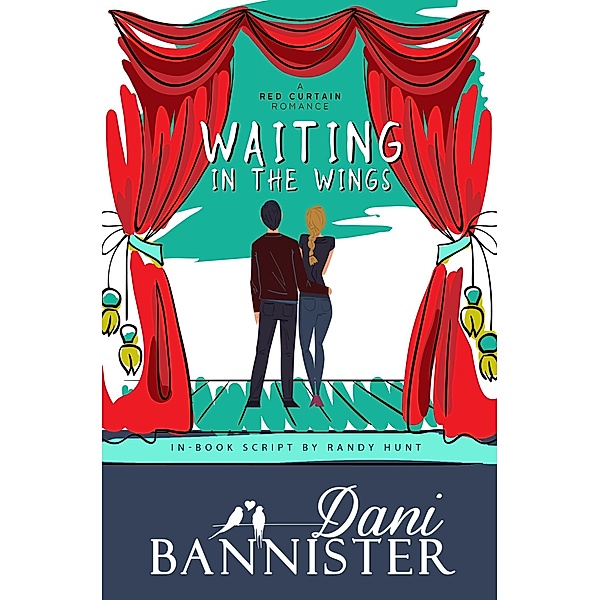 Waiting in the Wings (Red Curtain Romance) / Red Curtain Romance, Dani Bannister