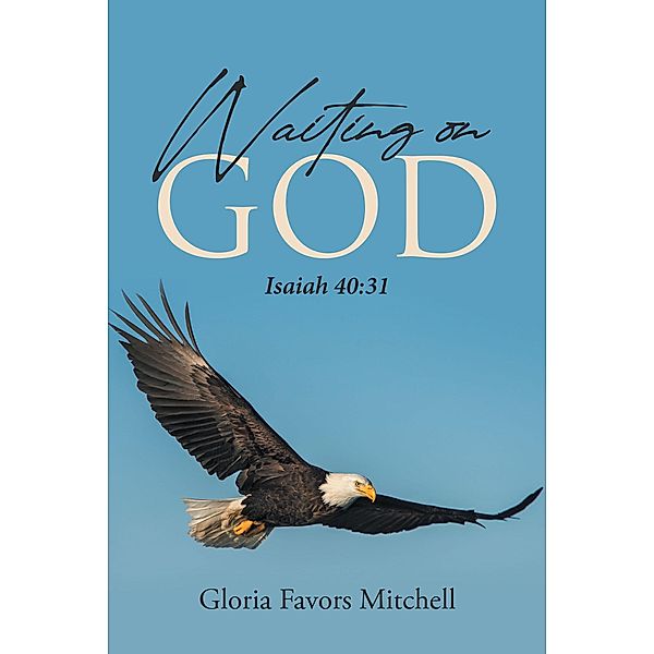 Waiting on God, Gloria Favors Mitchell