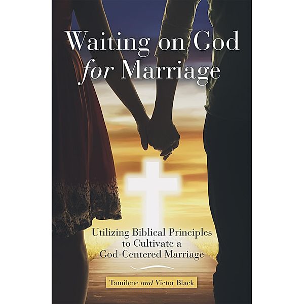 Waiting on God for Marriage, Tamilene Black, Victor Black