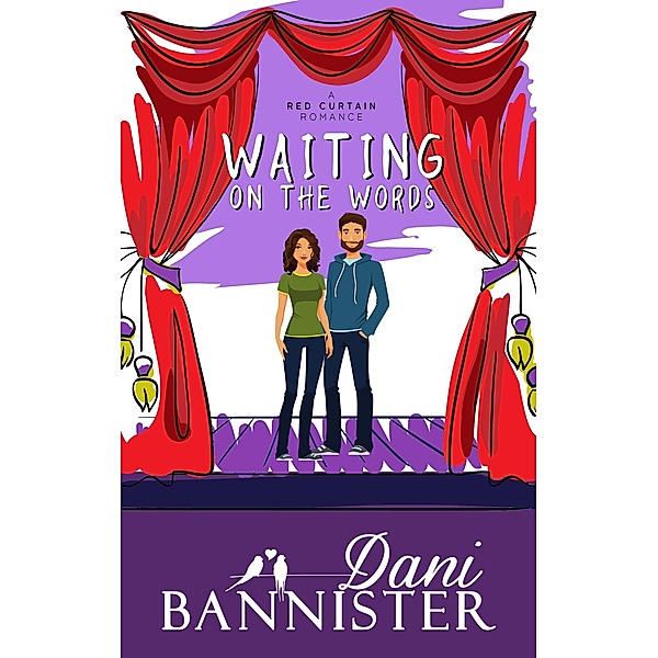 Waiting on the Words (Red Curtain Romance, #2) / Red Curtain Romance, Dani Bannister