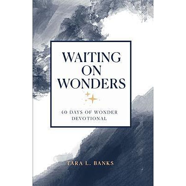 Waiting on Wonders, Tara Banks