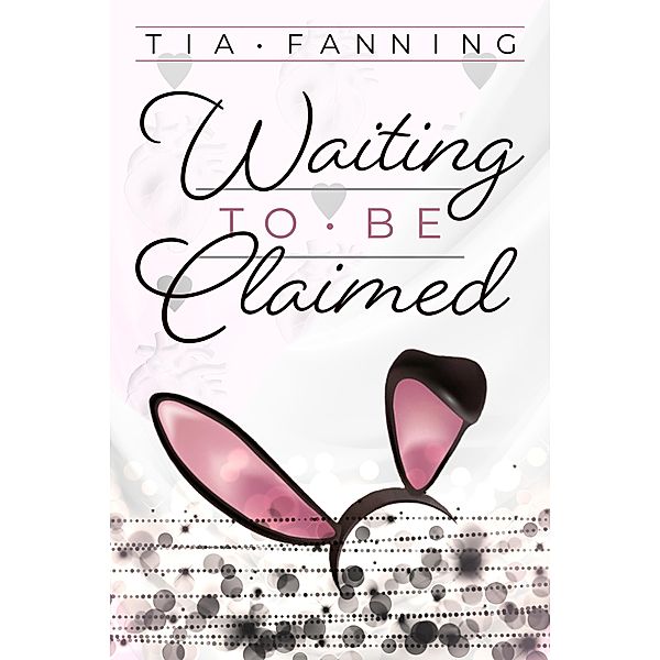 Waiting to be Claimed, Tia Fanning