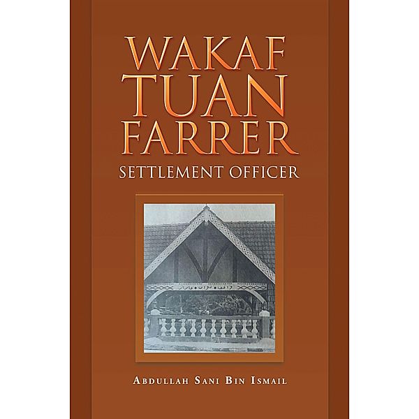 Wakaf Tuan Farrer, Abdullah Sani Bin Ismail