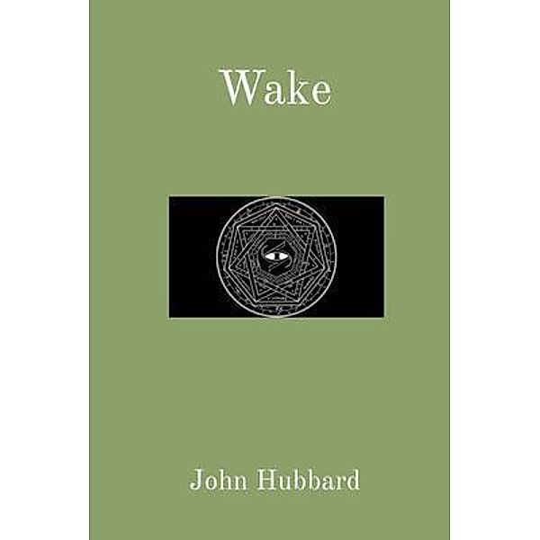 Wake / Commonwealth Books Inc.,, John Hubbard