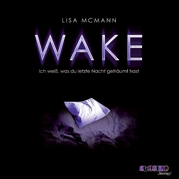 WAKE - Ich weiß, was du letzte Nacht geträumt hast, Lisa Mcmann