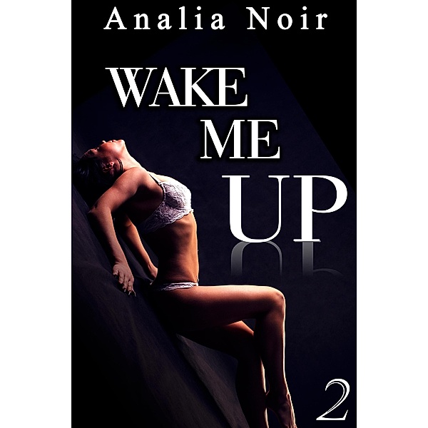 Wake Me Up Vol. 2, Analia Noir