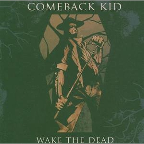 Wake The Dead, Comeback Kid