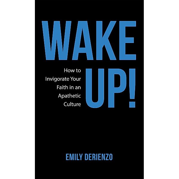 Wake Up!, Emily Derienzo