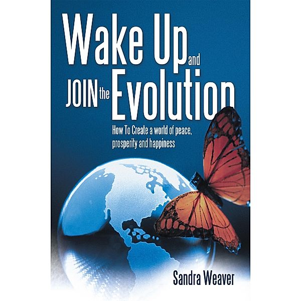 Wake up and Join the Evolution, Sandra Weaver