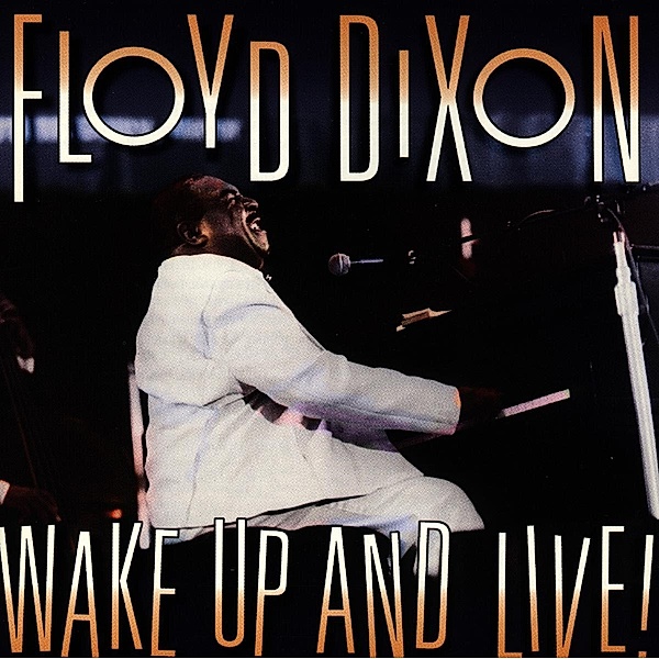 Wake Up And Live, Floyd Dixon