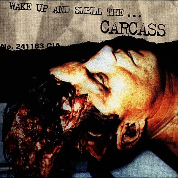 Wake Up And Smell Theàcarcass, Carcass