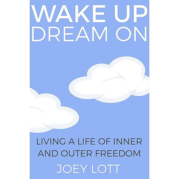 Wake Up Dream On, Joey Lott