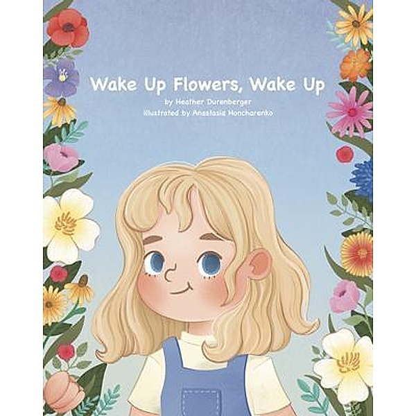 Wake Up Flowers, Wake Up, Heather Watson Durenberger