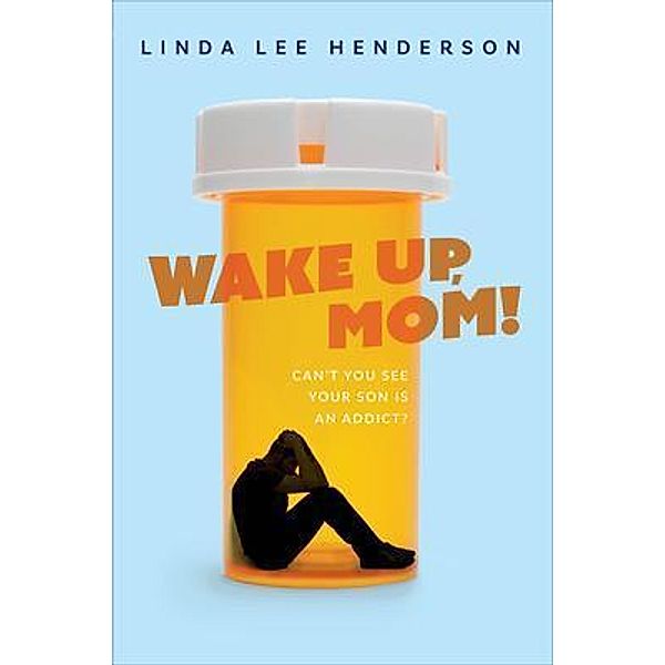 Wake Up, Mom!, Linda Henderson