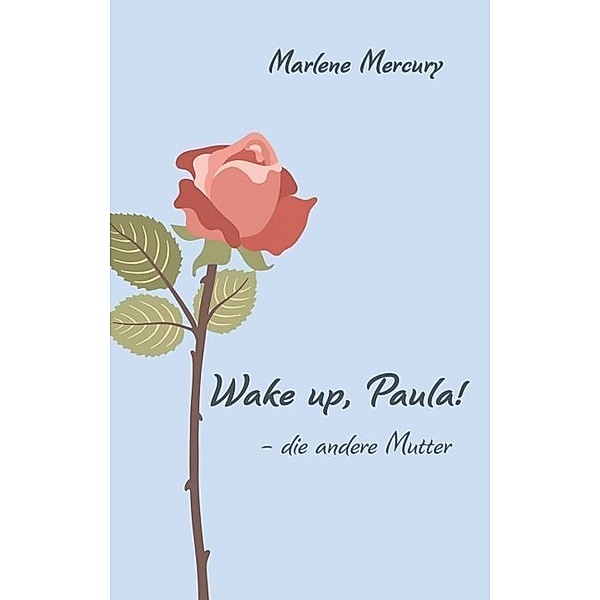 Wake up, Paula!, Marlene Mercury