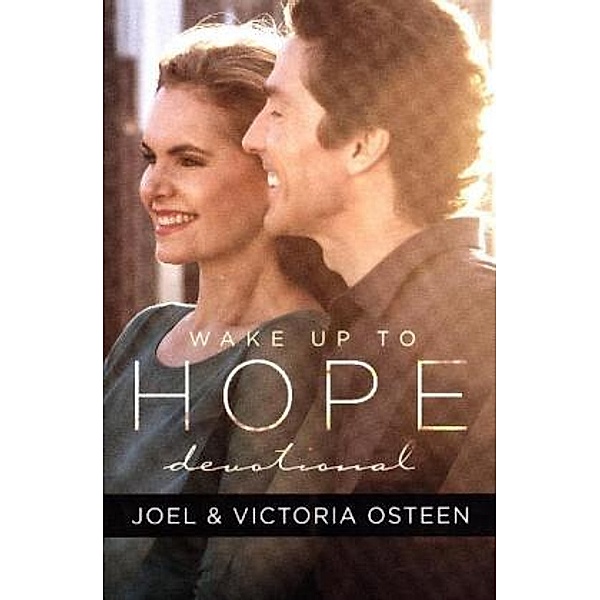 Wake Up to Hope, Joel Osteen, Victoria Osteen