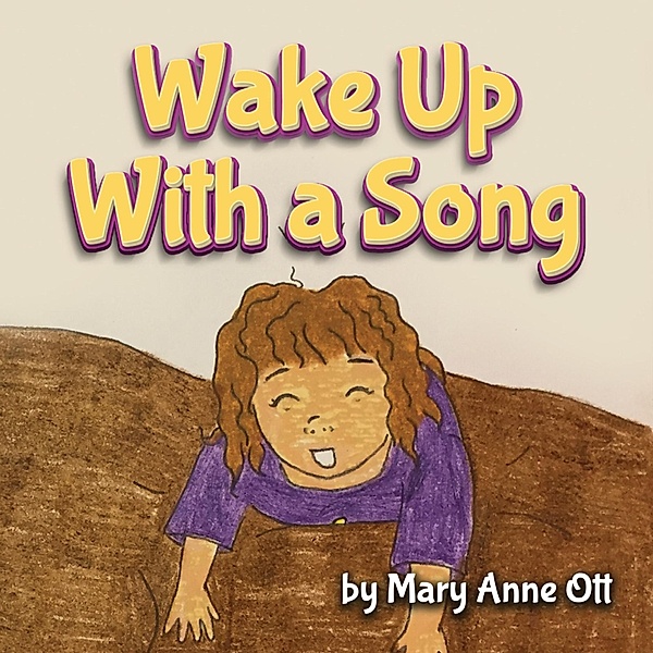 Wake Up With a Song / Mary Anne Ott, Mary Anne Ott
