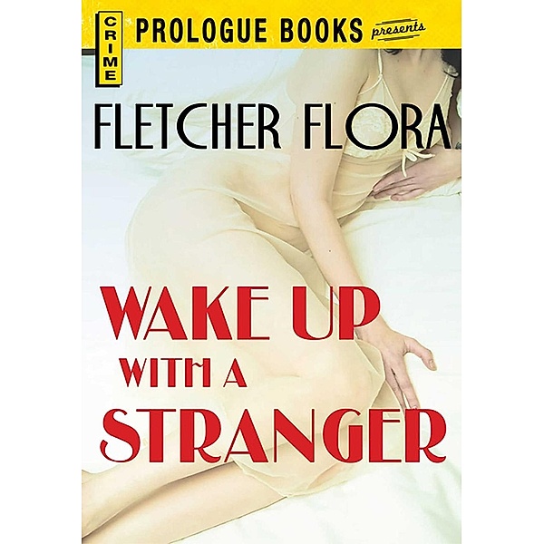 Wake Up With a Stranger, Fletcher Flora