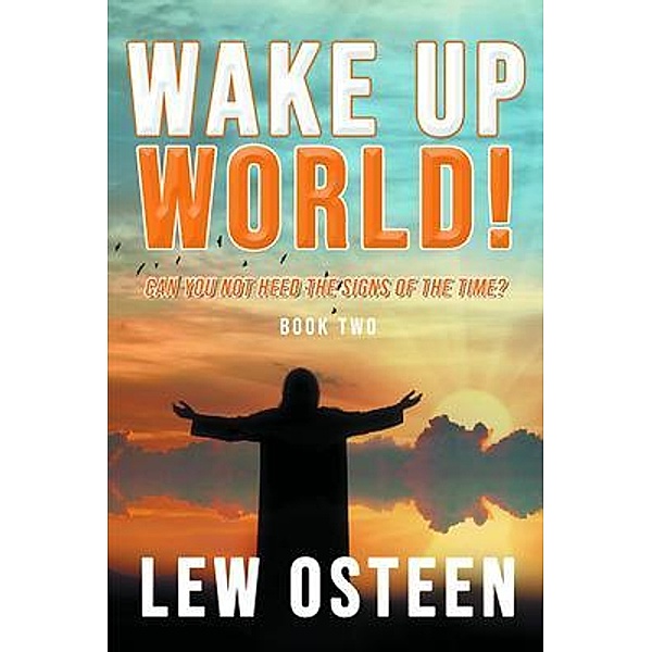 Wake Up World!, Lew Osteen
