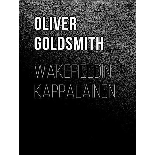 Wakefieldin kappalainen / Laurus Book Society, Oliver Goldsmith