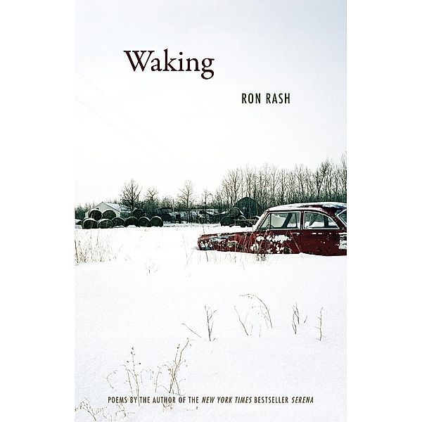 Waking, Ron Rash