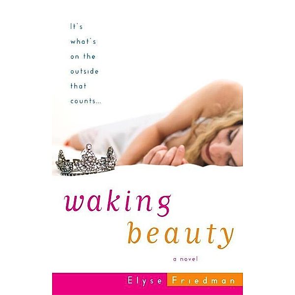 Waking Beauty, Elyse Friedman