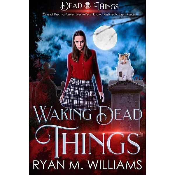 Waking Dead Things / Dead Things, Ryan M. Williams