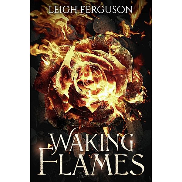 Waking Flames (Tales of Ba'karan, #1) / Tales of Ba'karan, Leigh Ferguson