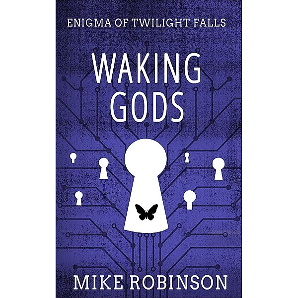 Waking Gods (Enigma of Twilight Falls, #3) / Enigma of Twilight Falls, Mike Robinson