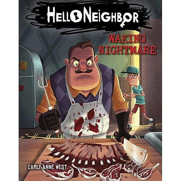 Waking Nightmare (Hello Neighbor, Book 2) / Scholastic, Carly Anne West