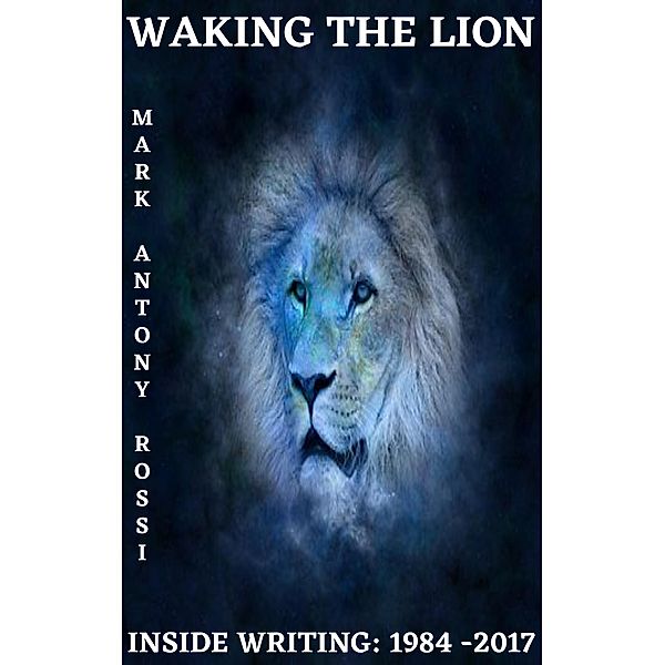 Waking the Lion, Mark Antony Rossi