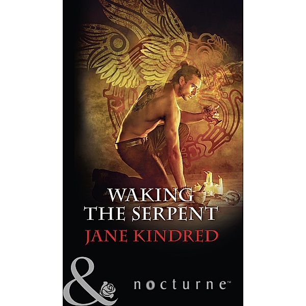 Waking The Serpent (Mills & Boon Nocturne), Jane Kindred