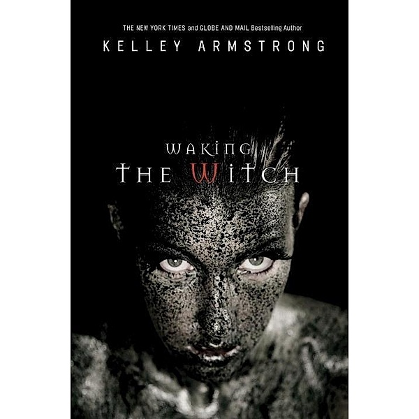 Waking the Witch / The Women of the Otherworld Series Bd.11, Kelley Armstrong