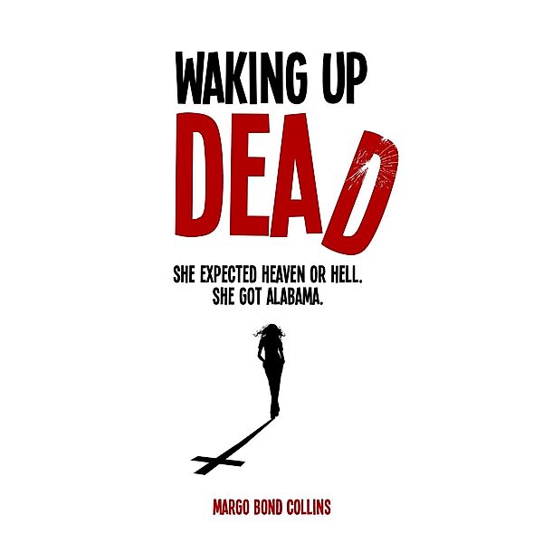 Waking Up Dead, Margo Bond Collins