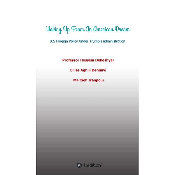 Waking Up From An American Dream, Ellias Aghili Dehnavi, Hossein Deheshyar, Marzieh Iranpour