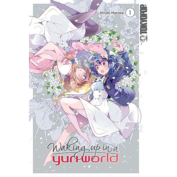 Waking up in a Yuri World, Band 01 / Waking up in a Yuri World Bd.1, Hiroki Haruse