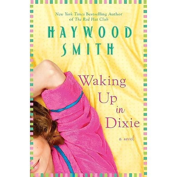 Waking Up in Dixie, Haywood Smith