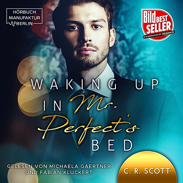 Waking up in Mr. Perfect's Bed, C. R. Scott