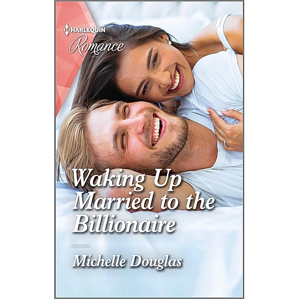 Waking Up Married to the Billionaire, Michelle Douglas