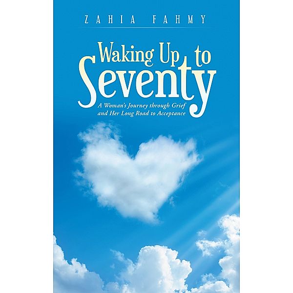 Waking up to Seventy, Zahia Fahmy
