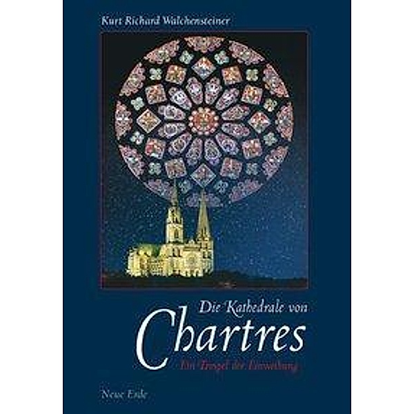 Walchensteiner, K: Kathedrale von Chartres, Kurt R. Walchensteiner