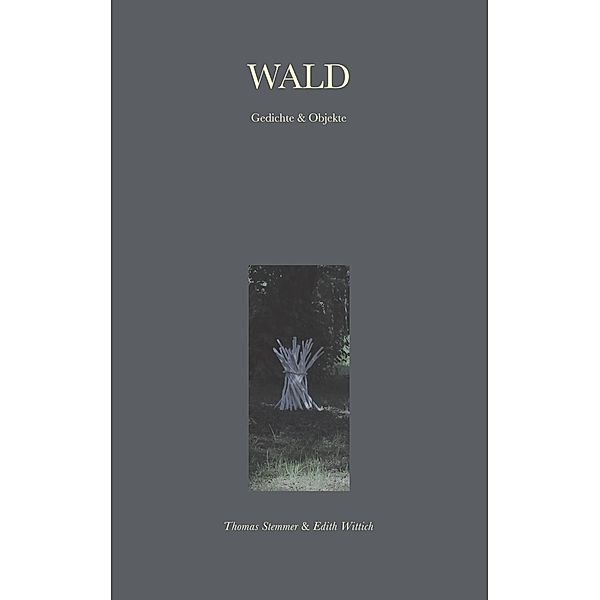 Wald, Thomas Stemmer, Edith Wittich