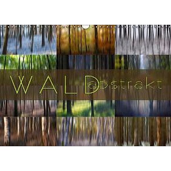 Wald abstrakt (Wandkalender 2015 DIN A3 quer), Martina Cross