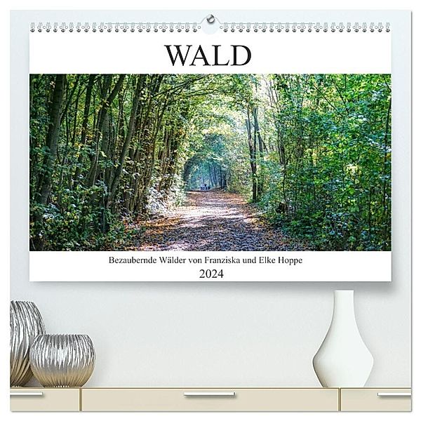 Wald - bezaubernde Wälder (hochwertiger Premium Wandkalender 2024 DIN A2 quer), Kunstdruck in Hochglanz, Elke Hoppe, Franziska Hoppe