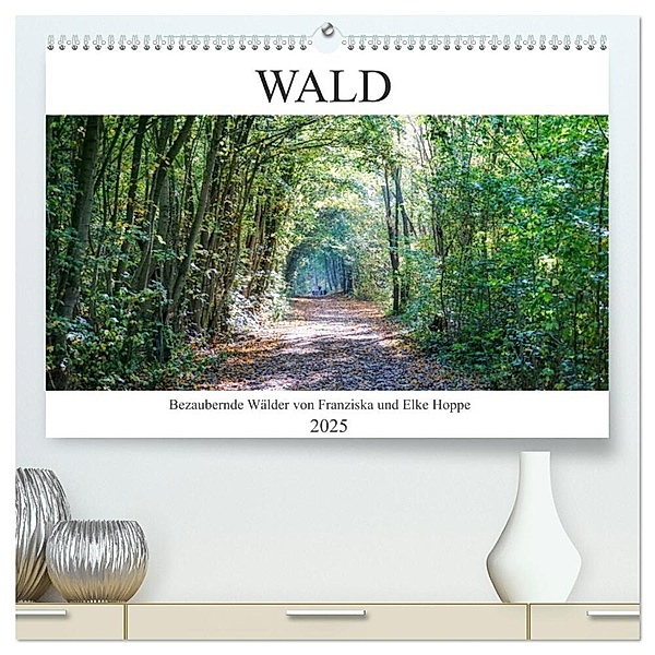 Wald - bezaubernde Wälder (hochwertiger Premium Wandkalender 2025 DIN A2 quer), Kunstdruck in Hochglanz, Calvendo, Elke Hoppe, Franziska Hoppe