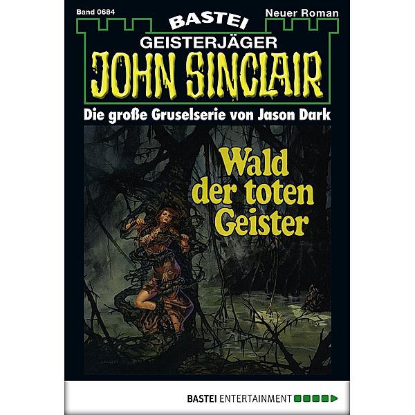 Wald der toten Geister (2. Teil) / John Sinclair Bd.684, Jason Dark
