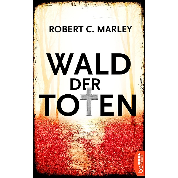 Wald der Toten / Hochspannung Bd.17, Robert C. Marley